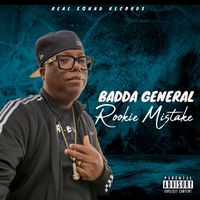 Badda General - Rookie Mistake (Explicit)
