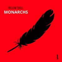 MONARCHS - Hollow Shell Pt. I