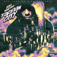 GINO MONDANA - Foreign City (Explicit)