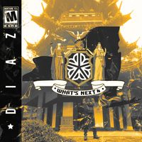 Diaz - Whats Next 4 (Explicit)