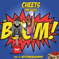 CHEETS - The BOOM (Explicit)