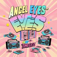Angel Eyes - Timeless