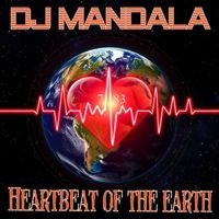 DJ Mandala - Heartbeat of the Earth