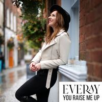 Everay - You Raise Me Up