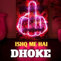 RAMBO - ISHQ ME HAI DHOKE (Explicit)