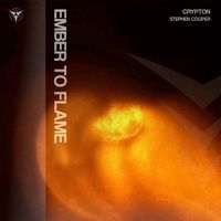 Crypton and Stephen Cooper - EMBER TO FLAME (Extended Mix)