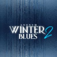 ANONYM - Winterblues 2 (Explicit)
