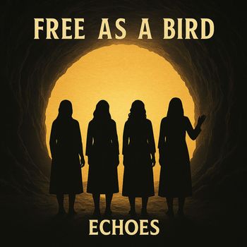 Echoes - Free as a Bird