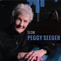 Peggy Seeger - Slow