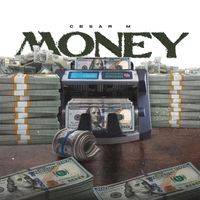 Cesar M - Haciendo Dinero (Explicit)