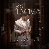Cesar M - Pa Encima (Explicit)