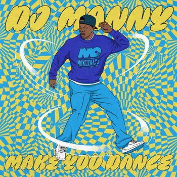 DJ Manny - Make You Dance (Explicit)