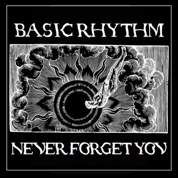 Basic Rhythm - Never Forget You