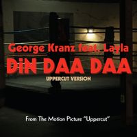 George Kranz - Din Daa Daa (From "Uppercut") (Extended)