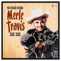 Merle Travis - The Picking Pioneer: 1946-49