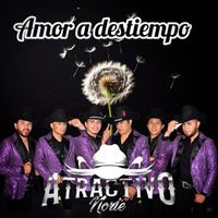 Atractivo Norte - Amor a Destiempo