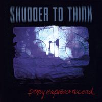 Shudder To Think - Pony Express Record (30th Anniversary Edition) (Deluxe)