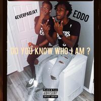 Eddo - Do You Know Who I Am? (Explicit)