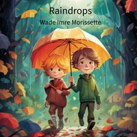 Wade Imre Morissette - Raindrops