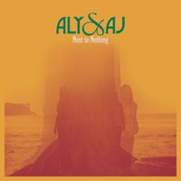Aly & AJ - Next To Nothing