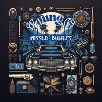 Young G - Missed Bullets (Explicit)