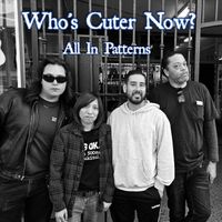Who's Cuter Now? - All In Patterns (Explicit)