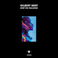 Gilbert Mest - Keep on Walking