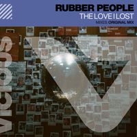 Rubber People - The Love I Lost
