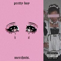 MERCHNTS. - PRETTY BOY (Explicit)