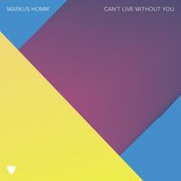 Markus Homm - Can't Live Without You (Extended Version)