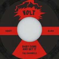 The Charmels - Baby Come and Get It