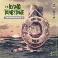 The Living Tombstone - Malibu Pier