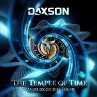 Daxson - The Temple Of Time [Transmission 2025 Theme]