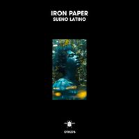 Iron Paper - Sueno Latino