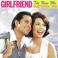 Girlfriend - The New Me