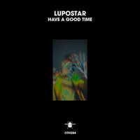 Lupostar - Have a Good Time