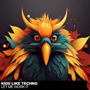 Kids Like Techno - Let Me Work It