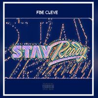 Fbe Cleve - Stay Ready (Explicit)