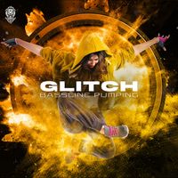 Glitch - Bassline Pumping (Extended Mix)