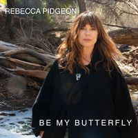 Rebecca Pidgeon - Be My Butterfly