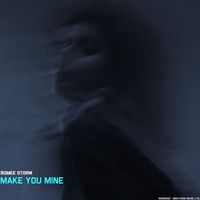 Romee Storm - Make You Mine