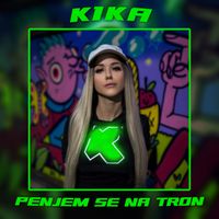 Kika - Penjem Se Na Tron