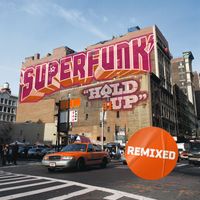 Superfunk - Hold Up Remixed