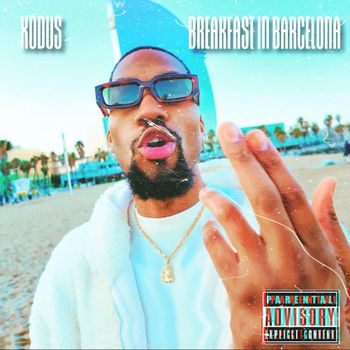 XODUS - BREAKFAST IN BARCELONA (Explicit)