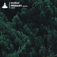 Manrag - Primary (Remixes)