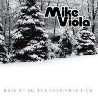 Mike Viola - Here We Go, It's Christmas Time