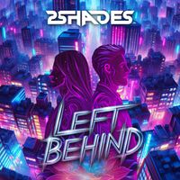 2Shades - Left Behind