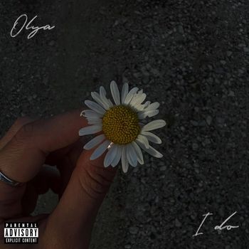 Olya - I Do (Explicit)