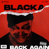 BLACKA - Back Again (Explicit)