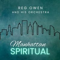 Reg Owen and His Orchestra - Manhattan Spiritual